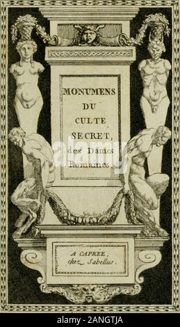 Monumens du culte secret des dames romaines : pour servir de suite aux Monumens de la vie privée des XII Césars . Numérisé par l'Internet Archive en 2011 grâce au financement de la bibliothèque de recherche du Getty Research Institute, le www.archive.org/details/monumensducultesOOhanc MONUMENS D U CULTE SECRET DES DAMES ROMAINES, POUR SERVIR DE SUITE AUX MONUMENS DE LA VIE PRIVÉEdes xii Césars.monumensducultes00hanc Banque D'Images