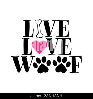 Live Love Wouf - mots avec empreinte de chien. - Vecteur drôles d'animal disant avec patte de chiot, le cœur et les os. Bon pour la ferraille réservation, des affiches, des textiles, des cadeaux, Illustration de Vecteur