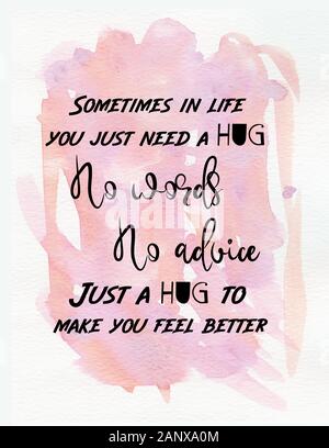 Hug citation message inspirant dit parfois dans la vie vous avez juste besoin d'un Hug, pas de mots, pas de conseils, juste un Hug pour vous faire sentir mieux. Rose et corail Banque D'Images