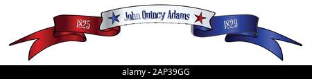 Un rouge blanc et bleu de satin ou de ruban de soie bannière avec le texte de John Quincy Adams et les étoiles et la date in office Illustration de Vecteur