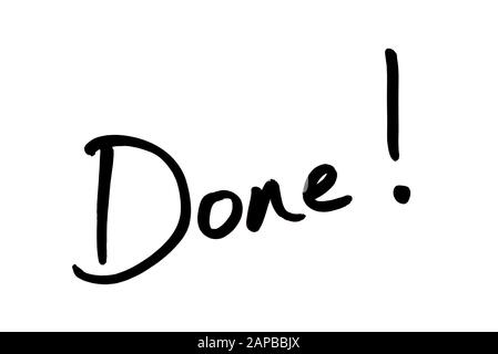 Terminé ! manuscrit sur fond blanc. Banque D'Images