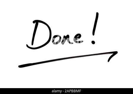 Terminé ! manuscrit sur fond blanc. Banque D'Images