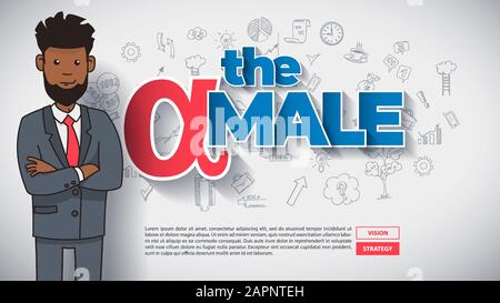 Beau Homme D'Affaires africain Se Trouve Près du texte ALPHA MÂLE. Dominance de l'Individu grand, Fort et Dominant dans le monde des affaires et de la société. Concept De Hiérarchie Sociale. Modèle De Conception Web. Illustration de Vecteur