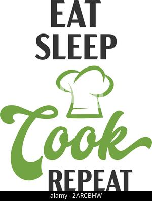 Typographie de lettrage de citation de cuisine. Manger sommeil cuisinier répéter Illustration de Vecteur