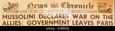 News CHRONICLE JOURNAL HEADLINE (Royaume-Uni) DÉCLARATION DE GUERRE - PARIS - Benito Amilcare Andrea Mussolini (1883-1945) était journaliste politique, Premier Ministre de l'Italie, Ministre des affaires étrangères, Duce de la République sociale italienne, Dictateur et chef du Parti fasciste national. Il et sa maîtresse Clara Petacci et ses partisans ont été sommairement abattus après avoir été capturés par des partisans et ont été emmenés à Milan où leurs corps ont été coups de pied, mutilés et pendus à l'envers. Banque D'Images
