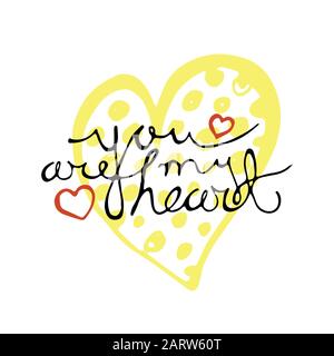 Lettrage dessiné à la main pour la carte de vœux de la Saint-Valentin. Vous êtes mon cœur. Écriture calligraphique pour un design romantique. Texte de citation d'amour sur fond de coeur jaune esquissé. Illustration vectorielle dans EPS8. Illustration de Vecteur