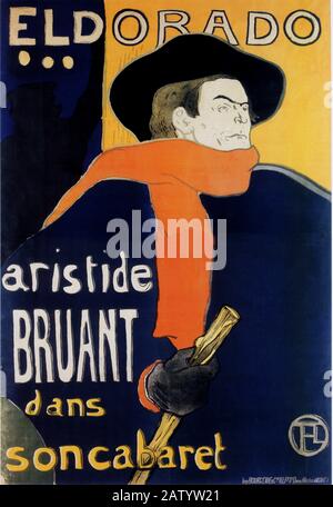 Le célèbre peintre français Henry de TOULOUSE - LAUTREC ( 1864 - 1901 ) : affiche publicitaire pour l'acteur Aristide BRUANT Cabaret , El Dorado , Pa Banque D'Images