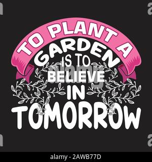 Cotations et Textes jardiniers pour l'impression. Planter un jardin est Croire en Demain. Illustration de Vecteur