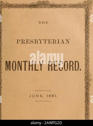 Dossier mensuel presbytérien, The (Jan-Dec1881) . ted le 5 mai 1871, par l'Assemblée législative de l'État de New York. Canard de publication,—-aux fiduciaires du Conseil de publication du Presbytérien. Choeur de l'éducation,-^o le Bureau de l'éducation de l'Église presbytérienne iuthe United Statesof America. Hoard de Jtelef,—au Conseil de secours presbytérien pour les ministres handicapés—et aux veuves et orphelins des ministres Décédés. Le Comité TJie sur les Freedmen n'est pas incorporé. Les legs de son trésor peuvent être faits à des administrateurs de l'Assemblée générale, comme ci-dessus, Pour l'utilisation du Commit presbytérien Banque D'Images