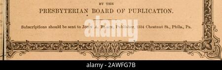 Dossier Mensuel Presbytérien, The (Jan-Dec1881) . MOI ! Le RECORD MENSUEL PRESBYTÉRIEN PEUT, 1881 PHILADELPHIE: Publié POUR LES CONSEILS du §xttfbptvim ttuMh dans txt ^XmUH $Mt$ de gwn ira, PAR LE CONSEIL DE PUBLICATION PRESBYTÉRIEN. Copies, 50 cents par an. Dans les paquets, quatre copies adressées à une personne pour $1.00, 44 LE DOSSIER 99 Isla seule publication à partir de laquelle peut être obtenu une vue complète des opérations bienveillantes de tlChurch. Il est édité par les Secrétaires de ses sept Régimes, les hommes les mieux capables de dire ce qui est doinet ce qu'ils ont besoin pour leur permettre de faire plus. Les églises qui co Banque D'Images