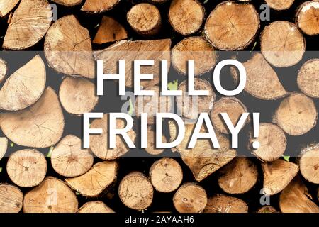 Note d'écriture montrant Bonjour vendredi. Photo d'affaires vous le dites pour souhaiter et espérer une autre bonne semaine en bois Banque D'Images
