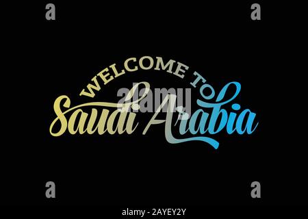 Bienvenue En Arabie Saoudite Texte Créatif Police Design Illustration. Signe de bienvenue Illustration de Vecteur