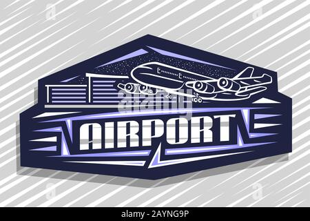 Logo vectoriel pour l'aéroport, panneau bleu décoratif avec illustration du contour de l'avion à grande vitesse atterrir sur fond de bâtiment d'aéroport, art des Illustration de Vecteur