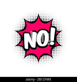Pas de message de style comique dans la bulle de discours rouge. Bulle pop art sur fond demi-ton. Fond blanc, texte de dessin animé. Pas d'autocollant pour bannière, web. Illustration de Vecteur