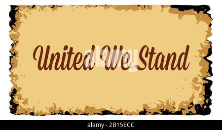 Un fond parchemin de teintes de marron et de noir sur un fond blanc avec le texte United We Stand Illustration de Vecteur