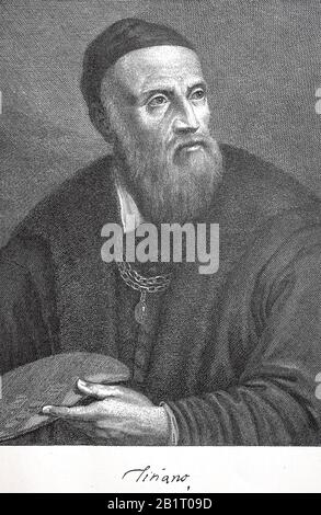 Tiziano Vecelli ou Vecellio, 1488/90 - 27 août 1576, connu en anglais sous le nom de Titian, peintre italien pendant la Renaissance / Tiziano Vecelli oder Vecellio, 1488/90 - 27. Août 1576, auf Englisch als Tizian bekannt, ein italienischer Maler während der Renaissance, Historisch, numérique amélioration de la reproduction d'un original du XIXe siècle / digitale Reproduktion einer Originalvorlage aus dem 19. Jahrhundert Banque D'Images
