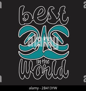 Citations et Texte « Father Day » pour le tee-shirt. Le Meilleur Papa Au Monde. Illustration de Vecteur