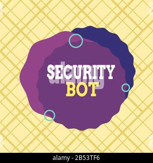 Note écrite montrant le Bot de sécurité. Concept d'entreprise pour les logiciels qui effectuent une tâche automatisée via l'objet de modèle de format asymétrique Internet Banque D'Images
