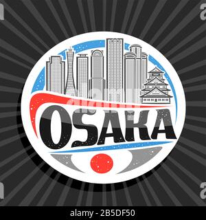 Logo vectoriel pour Osaka, étiquette circulaire décorative blanche avec illustration en ligne du paysage contemporain de la ville d'osaka sur fond ciel, design touristique réfrigérateur ma Illustration de Vecteur