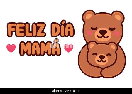 Feliz Dia Mama, Espagnol Pour La Bonne Fête Des Mères. Jolie carte de vœux de dessin animé avec bébé ourm embrassant bébé cub. Illustration simple de clip vectoriel, kawaii Illustration de Vecteur