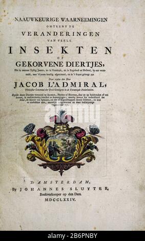 Page de titre gravure En copperplate Colorée dessinée et gravée par Jacob l'Admiral à Naauwkeurige Waarneemingen omtrent de veranderingen van veele Insekten (descriptions Exactes des métamorphoses des Insectes), J. Sluyter, Amsterdam, 1774. Pour la deuxième édition, M. Houttuyn a ajouté huit autres plaques à l'original 25. Banque D'Images