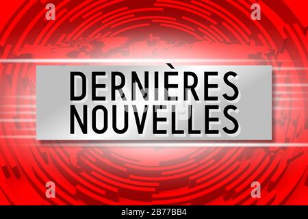 Dernières nouvelles - Dernieres nouvelles (français)/ dernières nouvelles (anglais) Banque D'Images