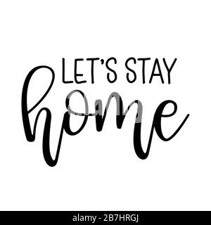 Reste à la maison - lettre typographie affiche avec du texte pour l'auto-quarine fois. Lettre à la main script motivation signe capturer mot art design. Styl. Vintage Illustration de Vecteur