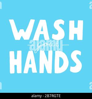 Lavez-vous les mains texte vectoriel isolé sur fond bleu. Affiche sur l'hygiène. Toilettes ou salle de bains, citation. Mesure de sécurité contre les virus et les bactéries. Illustration dessinée à la main Illustration de Vecteur