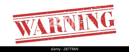 Tampon d'avertissement. Bannière vectorielle en détresse. Avertissement : panneau grunge vintage à l'encre rouge. Illustration de Vecteur