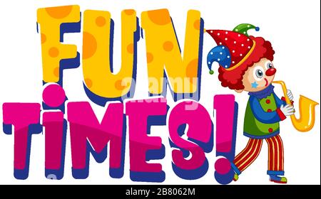 Police de caractères pour les temps de plaisir de mot avec drôle clown sur l'illustration d'arrière-plan blanc Illustration de Vecteur