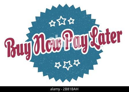 acheter maintenant payer plus tard signe. acheter maintenant payer plus tard rond rétro étiquette. acheter maintenant payer plus tard Illustration de Vecteur