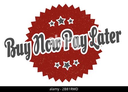 acheter maintenant payer plus tard signe. acheter maintenant payer plus tard rond rétro étiquette. acheter maintenant payer plus tard Illustration de Vecteur
