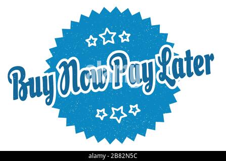 acheter maintenant payer plus tard signe. acheter maintenant payer plus tard rond rétro étiquette. acheter maintenant payer plus tard Illustration de Vecteur