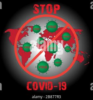 Arrêter COVID - 19. Cellules virales dans le contexte d'une image du monde. Illustration de Vecteur
