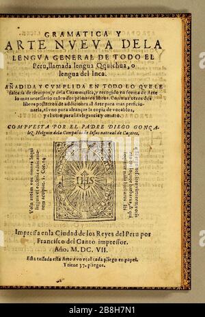 Gramatica y arte nueua de la lengua General de todo el Peru, llamada lengua Quichua Diego Gonzalez Holguin 1607 page de titre. Banque D'Images