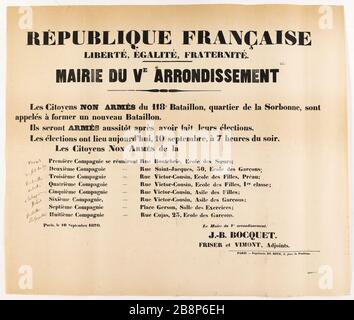 RÉPUBLIQUE FRANÇAISE, LIBERTÉ, ÉGALITÉ, FRATERNITÉ. VILLE DU DISTRICT V E, citoyens AUCUNE ARME du 118ème Bataillon, qui fait partie de la Sorbonne, est appelée à former un nouveau bataillon. 'Imprimerie E. de Soye et fils'. République française, liberté, Egalité, Fraternité. Mairie du VE arrondissement, les citoyens non armés du 118 e bataillon, quartier de la sorbonne, sont appelés à ancien bataillon un nouveau'. Typographie, 1870. Paris, musée Carnavalet... Banque D'Images