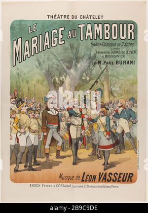 THÉÂTRE DU CHATELET, LE, MARIAGE AU TAMBOUR, Opéra Comique en 3 actes, SELON ALEXANDRE DUMAS, DE LEUVEN, & BRUNSWICK, par M. Paul Burani, LEON Music VASSEUR Affiche pour l'opéra comique en 3 actes 'le mariage au tambour' au théâtre du Châtelet. D'après Alexandre Dumas, de Leuven et Brunswick, par M. Paul Burani. Musique de Leon Vaseur. Lithographie couleur. 1880-1900. Paris, musée Carnavalet. Banque D'Images