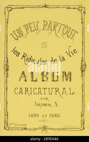 Partout ou l'absurdité de la vie. Caricature des albums par Arthur X. 1864 et 1865. 3ème livraison. [Couverture] (liste de sécurité (lettre)) | partout ou l'absurdité de la vie. 3ème livraison. (Dans son ensemble) Banque D'Images