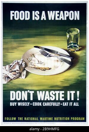 Affiche américaine de rationnement alimentaire de la seconde Guerre mondiale, campagne d'épargne alimentaire, la nourriture est une arme - ne le perdez pas, 1941-1945 Banque D'Images