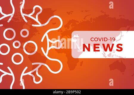 Bannière de nouvelles de rupture COVID-19 ou Coronavirus dans le monde. Coronavirus dans l'illustration vectorielle de Wuhan. Affiche rouge ou orange avec carte du monde Illustration de Vecteur