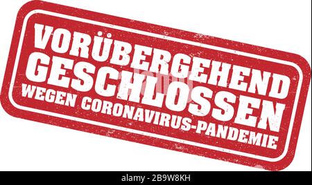 Timbre ou signe rouge grungy avec texte TEMPORAIREMENT FERMÉ EN RAISON DE LA PANDÉMIE DE CORONAVIRUS dans l'illustration vectorielle en langue allemande Illustration de Vecteur