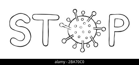 Illustration vectorielle dessinée à la main du virus Wuhan corona, covid-19. Arrêter le mot avec le virus. Fond blanc et contours noirs. Illustration de Vecteur