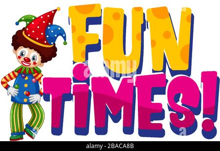 Conception de polices pour les temps de divertissement de mot avec un clown heureux sur l'illustration de fond blanc Illustration de Vecteur