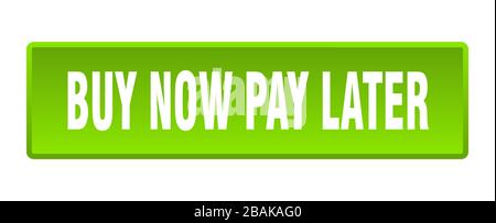 acheter maintenant payer plus tard bouton. acheter maintenant payer plus tard carré vert bouton-poussoir Illustration de Vecteur