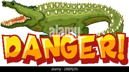 Police de caractères pour mot danger avec grande illustration crocodile Illustration de Vecteur