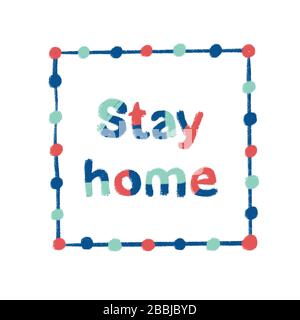 Restez à la maison avec des lettres écrites à la main. Corona virus motivation citation craie style peinture dans bleu teal et rouge. Banque D'Images