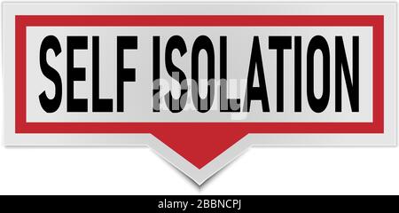 Red Self isolation rester le signe à la maison en cas de situations dangereuses telles que virus ou infection Illustration de Vecteur