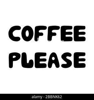 Café s'il vous plaît. Joli lettrage à la main. Isolé sur fond blanc. Illustration du stock. Illustration de Vecteur