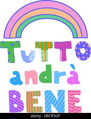 Tutto andra bène. Tout va bien. Le texte en couleur est en italien isolé sur fond blanc. Lettrage dessiné à la main avec arc-en-ciel dans un style caniche. Illustration de Vecteur