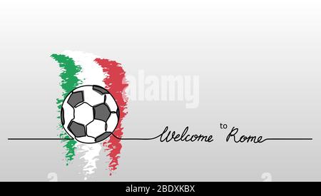 Bienvenue au football de Rome, bannière de football. Fond vectoriel minimaliste avec croquis de ballon de football et drapeau italien avec lettrage. Illustration de Vecteur